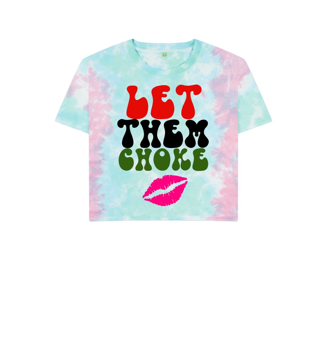 Pastel Tie Dye Let Them Choke Tee