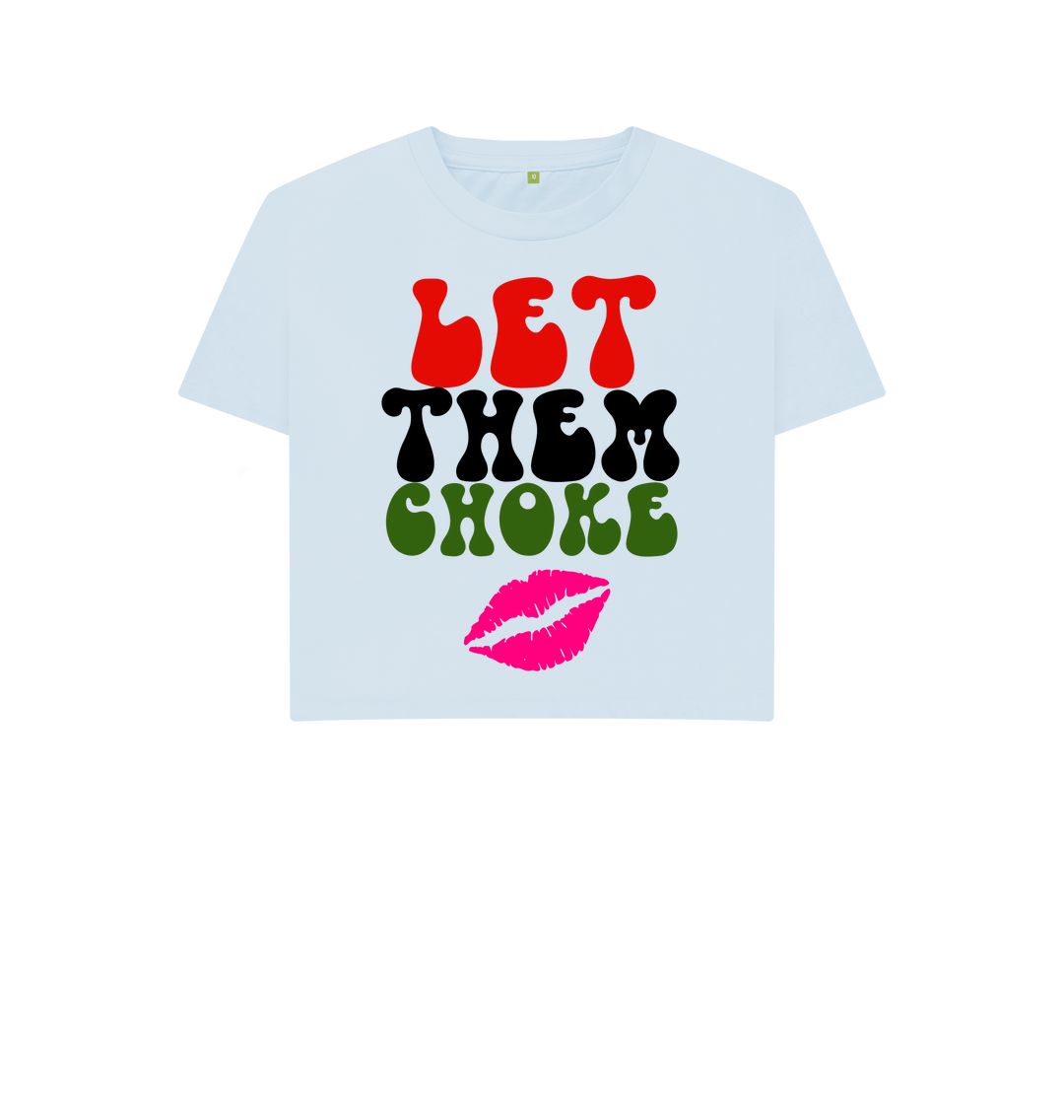 Sky Blue Let Them Choke Tee